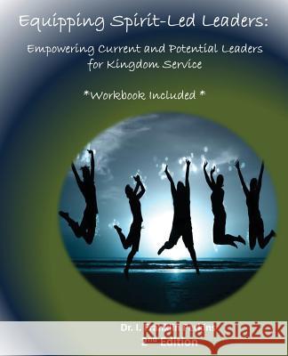 Equipping Spirit-Led Leaders: Empowering Current and Potential Leaders for Kingdom Service Dr I. Perkins 9780986238925 DP Rochelle - książka