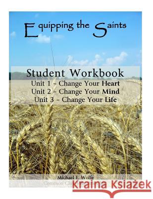 Equipping the Saints: Student Workbook Mr Michael E. Wolfe Mr Keith Dunlap 9781546533856 Createspace Independent Publishing Platform - książka