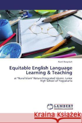 Equitable English Language Learning & Teaching Naeli Rosyidah 9783848434343 LAP Lambert Academic Publishing - książka