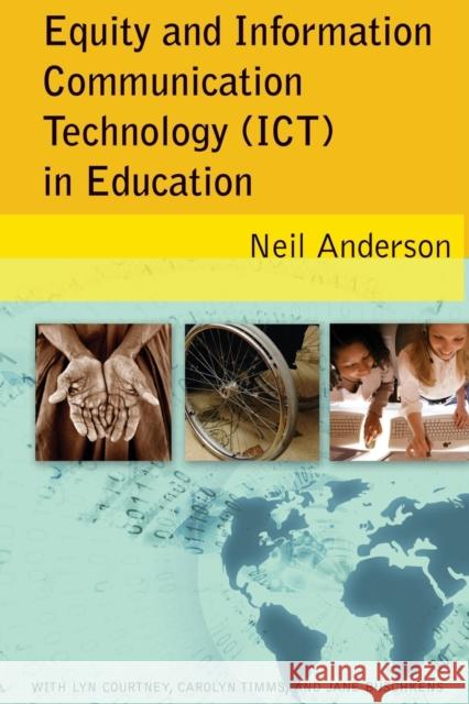 Equity and Information Communication Technology (ICT) in Education: with Lyn Courtney, Carolyn Timms, and Jane Buschkens Neil Anderson 9780820452432 Peter Lang Publishing Inc - książka