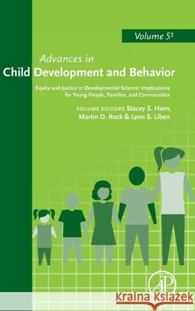 Equity and Justice in Developmental Science: Implications for Young People, Families, and Communities: Volume 51 Horn, Stacey S. 9780128018965 Academic Press - książka