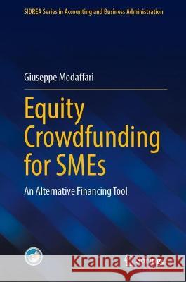 Equity Crowdfunding for Smes: An Alternative Financing Tool Giuseppe Modaffari 9783031428395 Springer - książka