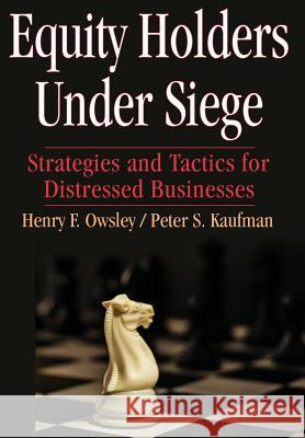 Equity Holders Under Siege Henry F. Owsley Peter S. Kaufman 9781587983030 Beard Books - książka