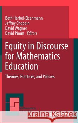 Equity in Discourse for Mathematics Education: Theories, Practices, and Policies Herbel-Eisenmann, Beth 9789400728127 Springer Netherlands - książka