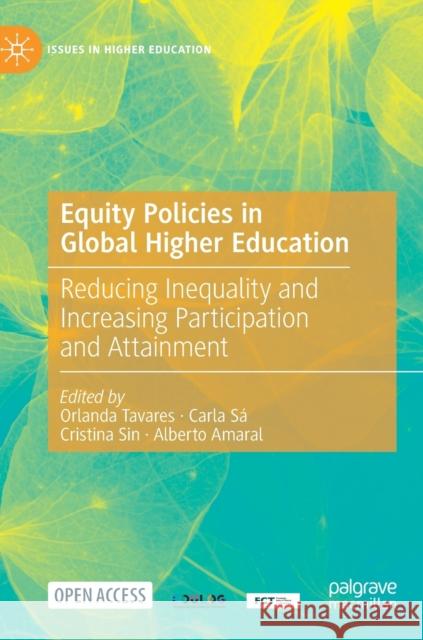 Equity Policies in Global Higher Education: Reducing Inequality and Increasing Participation and Attainment Orlanda Tavares Carla S 9783030696900 Palgrave MacMillan - książka