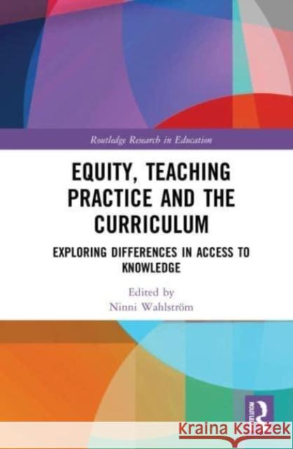 Equity, Teaching Practice and the Curriculum  9781032110219 Taylor & Francis Ltd - książka