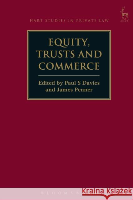 Equity, Trusts and Commerce Paul S. Davies James Penner 9781509907298 Hart Publishing - książka