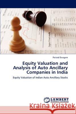 Equity Valuation and Analysis of Auto Ancillary Companies in India Dungore Parizad 9783659167003 LAP Lambert Academic Publishing - książka