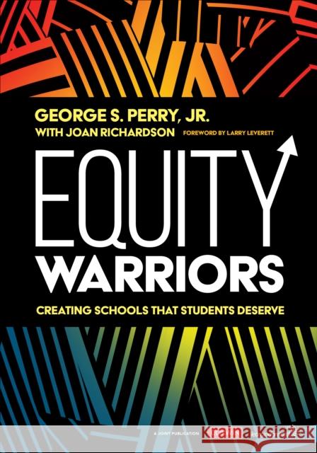 Equity Warriors: Creating Schools That Students Deserve George S. Perry Joan Richardson 9781071851371 SAGE Publications Inc - książka