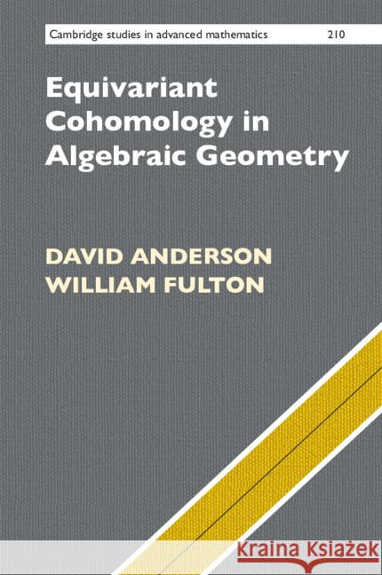 Equivariant Cohomology in Algebraic Geometry William (University of Michigan, Ann Arbor) Fulton 9781009349970 Cambridge University Press - książka
