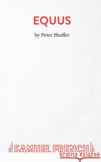 Equus Peter Shaffer 9780573015663 SAMUEL FRENCH LTD - książka