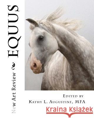 Equus New Art Review Kathy L. Augustin 9781460945582 Createspace - książka