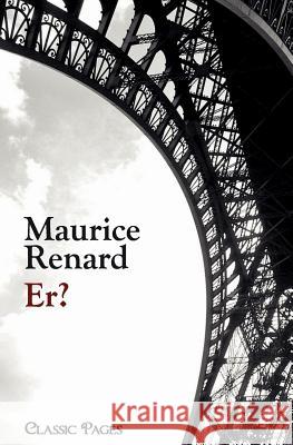 Er? Renard, Maurice   9783867412766 Europäischer Hochschulverlag - książka