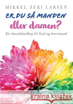 Er du så manden eller damen? Larsen, Mikkel Zeki 9788743028659 Books on Demand - książka