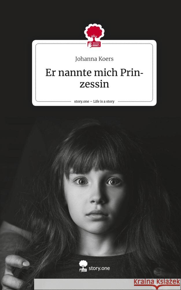Er nannte mich Prinzessin. Life is a Story - story.one Koers, Johanna 9783710870095 story.one publishing - książka