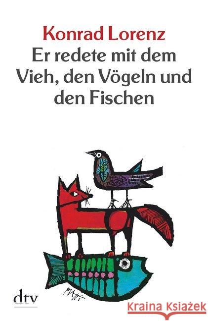 Er Redete Mit Dem Vieh, Den Vogeln Und Den Fischen Konrad Lorenz 9783423202251 Deutscher Taschenbuch Verlag GmbH & Co. - książka