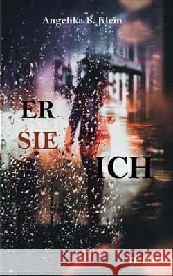 Er, sie, ich: Thriller Angelika B Klein 9783746044866 Books on Demand - książka