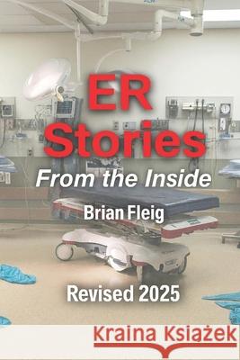 ER Stories From The Inside Fleig, Brian 9781794455887 Independently Published - książka