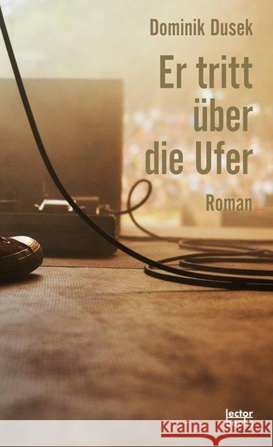 Er tritt über die Ufer : Roman Dusek, Dominik 9783906913117 lectorbooks -Torat - książka