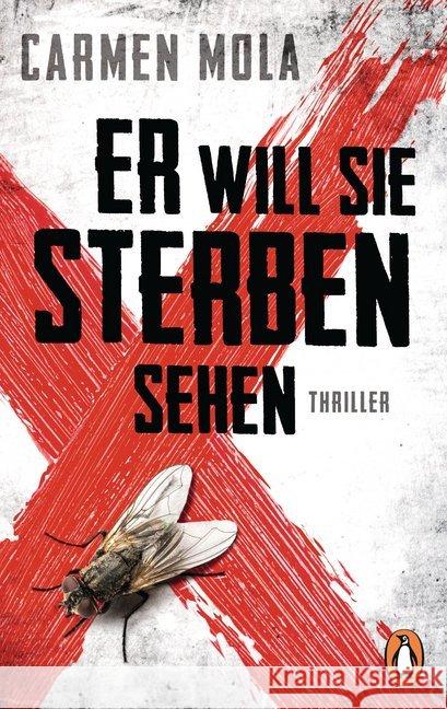 Er will sie sterben sehen : Thriller Mola, Carmen 9783328104162 Penguin Verlag München - książka