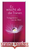 Er wischt ab die Tränen  9783746261850 St. Benno Verlag GmbH