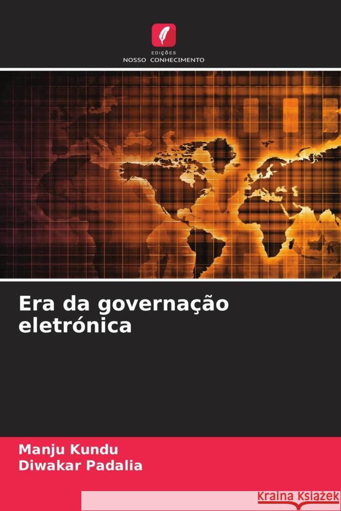 Era da governa??o eletr?nica Manju Kundu Diwakar Padalia 9786207078493 Edicoes Nosso Conhecimento - książka
