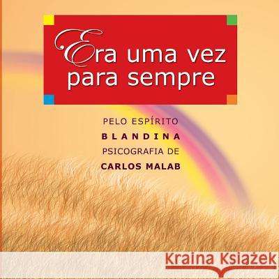 Era uma vez para sempre Carlos Henrique Silva Malab, Geraldo Lemos Neto 9788599065068 Vinha de Luz Editora - książka