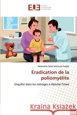 Eradication de la poliomyélite Mahamat Nadjib, Abderahim Saleh 9786138452935 Éditions universitaires européennes - książka