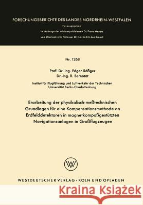 Erarbeitung Der Physikalisch-Meßtechnischen Grundlagen Für Eine Kompensationsmethode an Erdfelddetektoren in Magnetkompaßgestützten Navigationsanlagen Rößger, Edgar 9783663005032 Vs Verlag Fur Sozialwissenschaften - książka