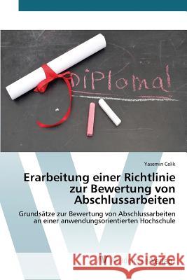 Erarbeitung einer Richtlinie zur Bewertung von Abschlussarbeiten Celik Yasemin 9783639679779 AV Akademikerverlag - książka