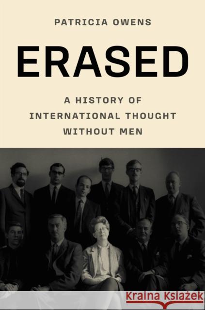 Erased: A History of International Thought Without Men Patricia Owens 9780691266442 Princeton University Press - książka