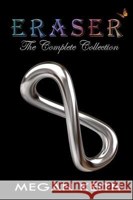Eraser, The Complete Collection Keith, Megan 9781503393769 Createspace - książka