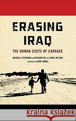 Erasing Iraq: The Human Costs of Carnage Otterman, Michael 9780745328973  - książka