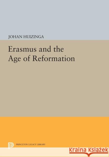 Erasmus and the Age of Reformation Huizinga,  9780691612270 John Wiley & Sons - książka