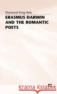 Erasmus Darwin and the Romantic Poets D. G. King-Hele 9780333390108 PALGRAVE MACMILLAN - książka