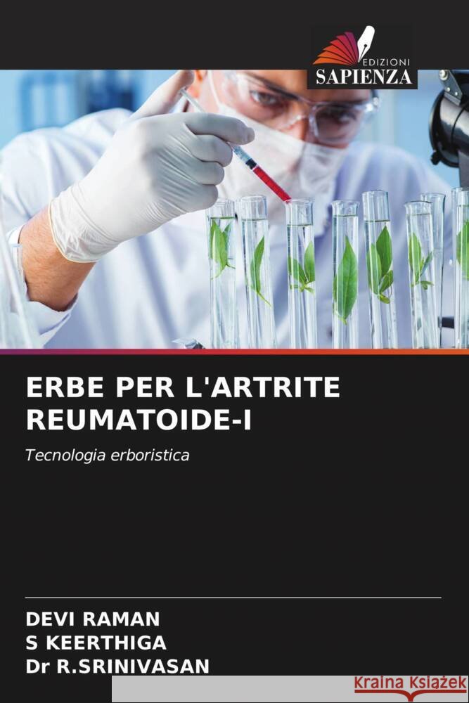 ERBE PER L'ARTRITE REUMATOIDE-I Raman, Devi, KEERTHIGA, S, R.SRINIVASAN, Dr 9786207115488 Edizioni Sapienza - książka