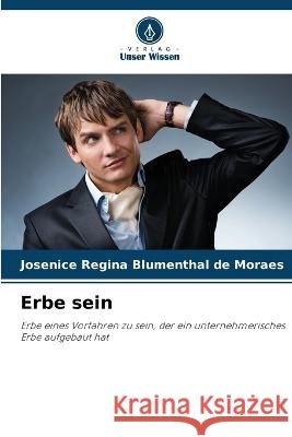 Erbe sein Josenice Regina Blumenthal de Moraes   9786205812938 Verlag Unser Wissen - książka