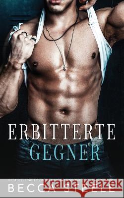 Erbitterte Gegner Becca Steele, Stephan Waba 9798840330982 Independently Published - książka