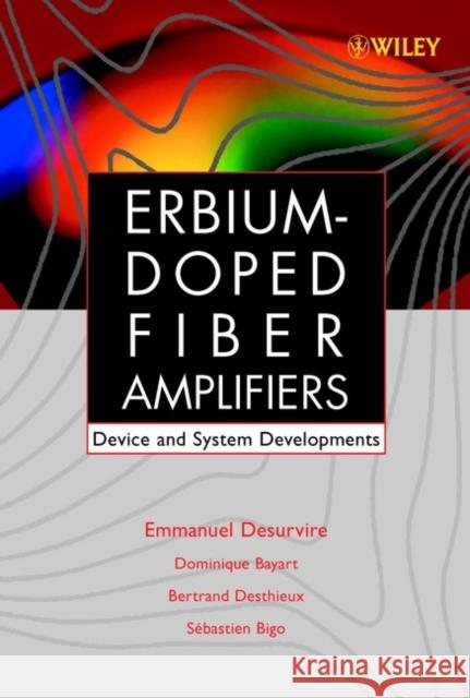 Erbium-Doped Fiber Amplifiers: Device and System Developments Desurvire, Emmanuel 9780471419037 Wiley-Interscience - książka