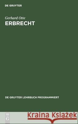 Erbrecht Otte, Gerhard 9783110045222 De Gruyter - książka