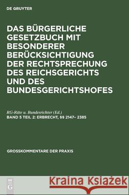 Erbrecht, §§ 2147- 2385 Rg-Räte U Bundesrichter, Kurt H Johannsen, Wilhelm Kregel, Kur Rg-Räte U Bundesrichter Johannsen 9783111153742 De Gruyter - książka