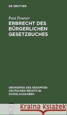 Erbrecht Des Bürgerlichen Gesetzbuches Paul Posener 9783112633311 De Gruyter - książka