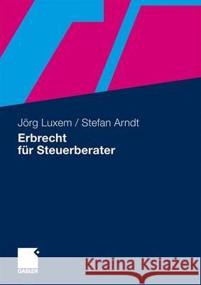 Erbrecht Für Steuerberater Luxem, Jörg 9783834904416 Gabler - książka