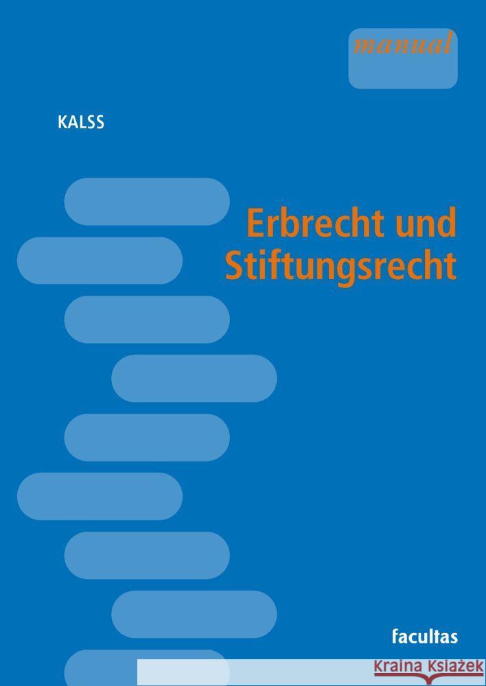 Erbrecht und Stiftungsrecht Kalss, Susanne 9783708926650 Facultas - książka