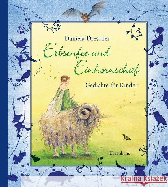 Erbsenfee und Einhornschaf : Gedichte für Kinder Drescher, Daniela 9783825151461 Urachhaus - książka