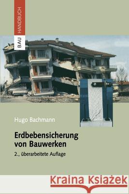 Erdbebensicherung Von Bauwerken Hugo Bachmann 9783034894555 Birkhauser - książka