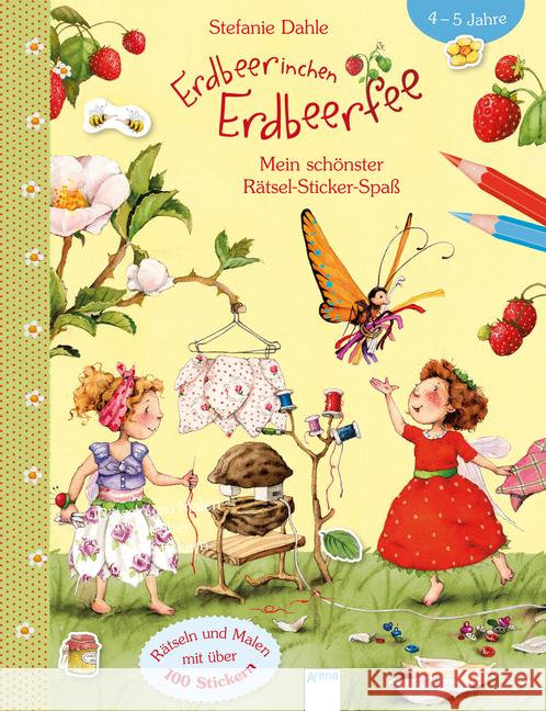 Erdbeerinchen Erdbeerfee - Mein schönster Rätsel-Sticker-Spaß : Rätseln und Malen mit über 100 Stickern Dahle, Stefanie 9783401712499 Arena - książka