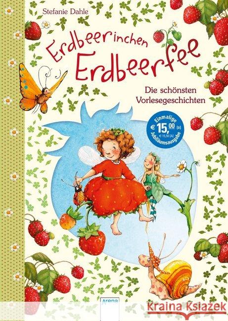 Erdbeerinchen Erdbeerfee. Die schönsten Vorlesegeschichten Dahle, Stefanie 9783401715452 Arena - książka