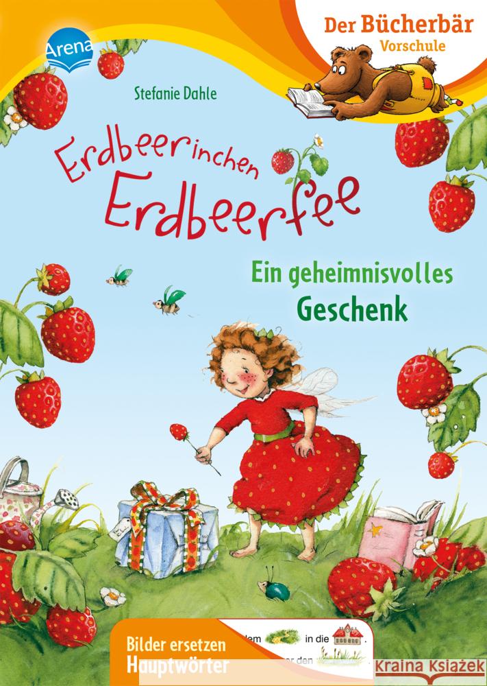 Erdbeerinchen Erdbeerfee. Ein geheimnisvolles Geschenk Dahle, Stefanie 9783401716701 Arena - książka