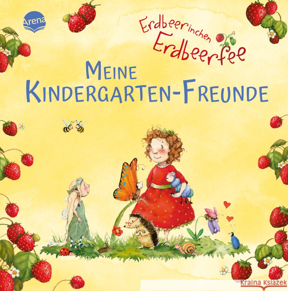 Erdbeerinchen Erdbeerfee. Meine Kindergarten-Freunde Kipker, Kerstin 9783401719290 Arena - książka